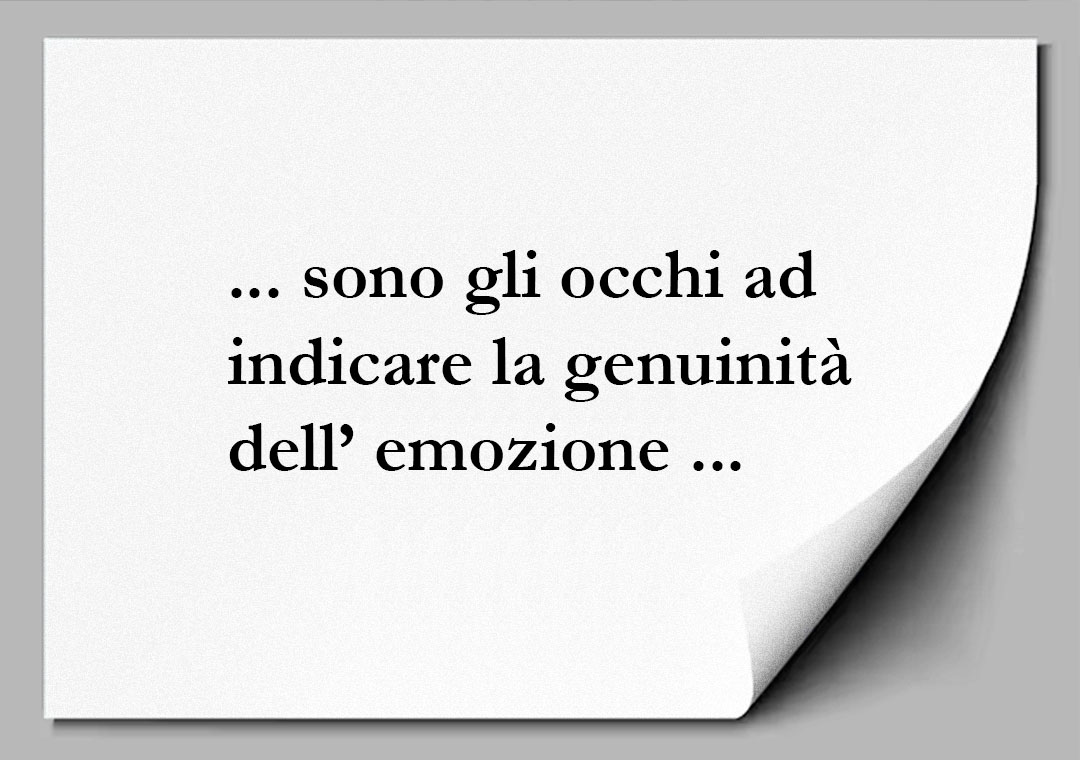 sono gli occhi a indicare la genuinità dell'emozione
